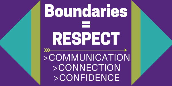 A purple poster with the words " boundaries = respect ".