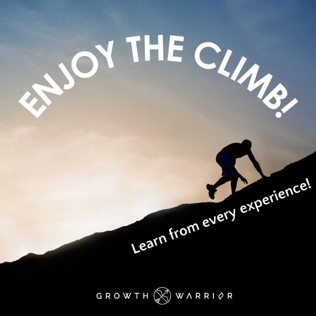 Enjoy the climb